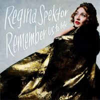 Regina Spektor - Remember Us To Life (Deluxe)