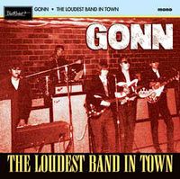 Gonn - The Loudest Band in Town