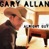 Gary Allan - Alright Guy