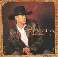 Gary Allan - It Would Be You