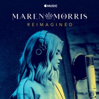 Maren Morris - Maren Morris: Reimagined