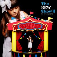 THE ORAL CIGARETTES - The BKW Show!!