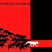 Etron Fou Leloublan - Les sillons de la terre