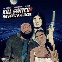 The Bad Seed &times; Honey Dinero &times; Stuck B - Kill Switch 2: The Devil's Rejects