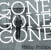 Phillip Phillips - Gone, Gone, Gone