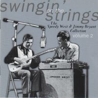 Speedy West And Jimmy Bryant - Swingin' on the Strings: The Speedy West & Jimmy Bryant Collection Volume 2