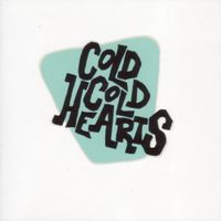 Cold Cold Hearts - Cold Cold Hearts