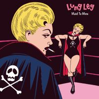 Lung Leg - Maid To Minx