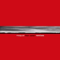 Mogwai - Mogwai Fear Satan Remixes
