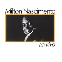 Milton Nascimento - Ao Vivo
