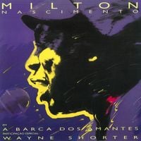 Milton Nascimento - A Barca dos Amantes