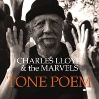 Charles Lloyd & the Marvels - Tone Poem