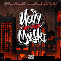 G Fam Black &times; Onaje Jordan - Year Of The Mask