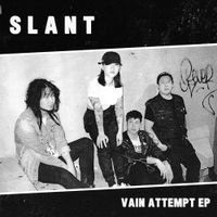SLANT - Vain Attempt