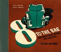 Albert Ammons & Pete Johnson - 8 to the Bar (Two Piano Boogie Woogie for Dancing)
