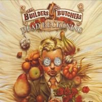 The Builders and The Butchers - Dead Reckoning