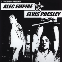 Alec Empire - Alec Empire vs. Elvis Presley