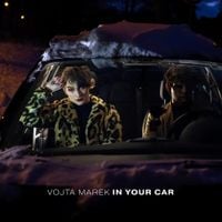 Vojta Marek - IN YOUR CAR