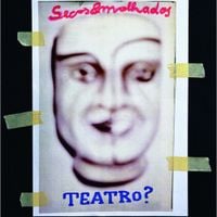 Secos & Molhados - Teatro?