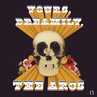 The Arcs - Yours, Dreamily,