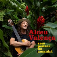 Alceu Valença - Sem Pensar No Amanh&atilde;