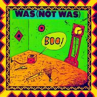 Was (Not Was) - Boo!