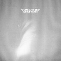 WORLD PEACE - Come and See