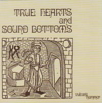 Vulcan's Hammer - True Hearts and Sound Bottoms