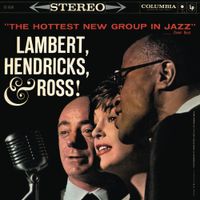 Lambert, Hendricks & Ross - The Hottest New Group in Jazz