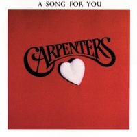 Carpenters - A Song for You