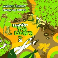 Matthew Sweet & Susanna Hoffs - Under the Covers, Vol. 2