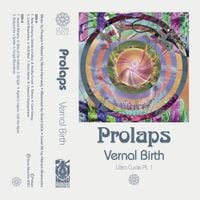 Prolaps - Ultra Cycle Pt. 1: Vernal Birth