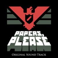 Lucas Pope - Papers, Please (Original Game Soundtrack)