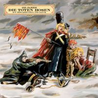 Die Toten Hosen - Auf dem Kreuzzug ins Gl&uuml;ck