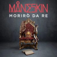 M&aring;neskin - Morir&ograve; da Re