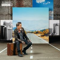 Florent Pagny - Le pr&eacute;sent d'abord