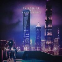 Paradise Of Yesterday - Nightlife