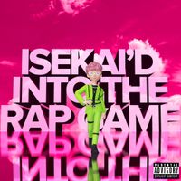 Lil Joof - ISEKAI'D INTO THE RAP GAME