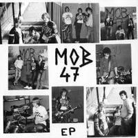 Mob 47 - Mob 47 EP