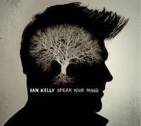 Ian Kelly - Speak Your Mind