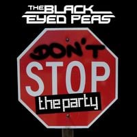 Black Eyed Peas - Don't Stop the Party