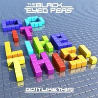 Black Eyed Peas - Do It Like This