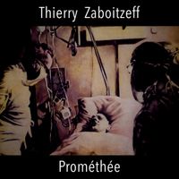 Thierry Zaboitzeff - Prom&eacute;th&eacute;e
