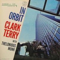 Clark Terry With Thelonious Monk - In Orbit