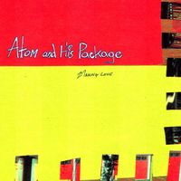 Atom and His Package - Making Love
