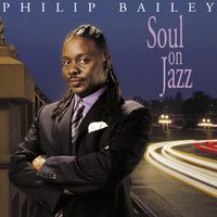 Philip Bailey - Soul on Jazz