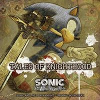 Various Artists - TALES OF KNIGHTHOOD: Sonic and the Black Knight ORIGINAL SOUNDTRAX