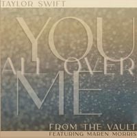 Taylor Swift - You All Over Me (Taylor&rsquo;s Version) (From The Vault)