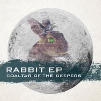 Coaltar of the Deepers - RABBIT EP