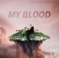 Christopher - My Blood